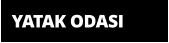 YATAK ODASI